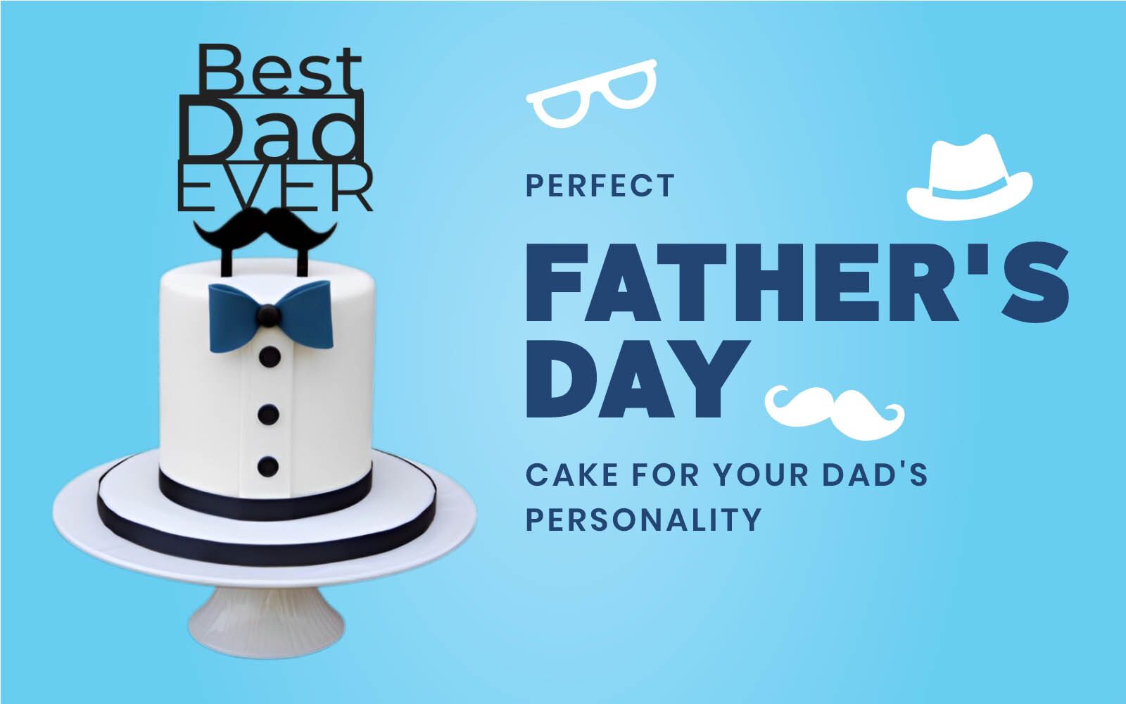 How to Choose the Perfect Father’s Day Cake for Your Dad’s Personality