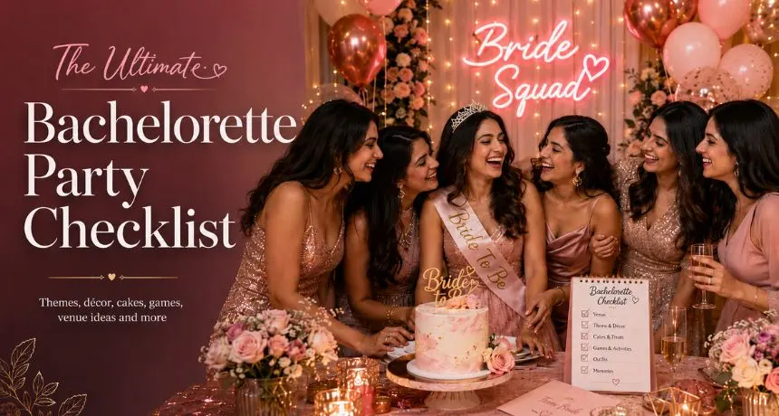 The Ultimate Bachelorette Party Checklist for India (2026)