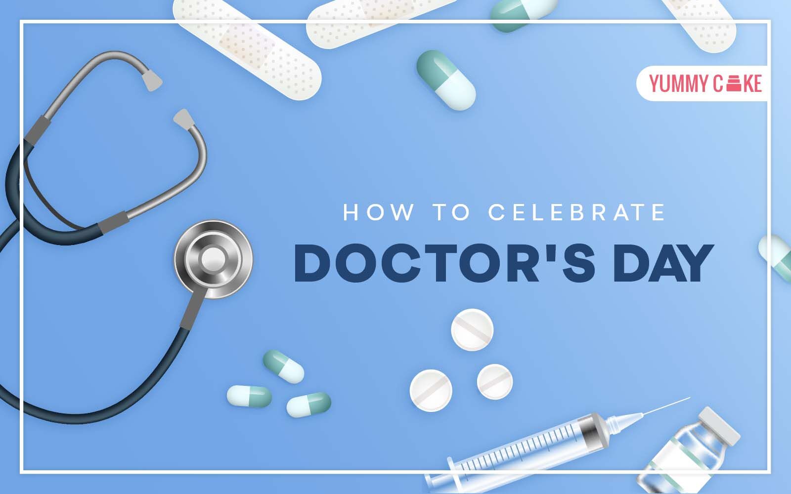 How to Celebrate Doctor’s Day